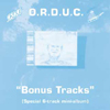 The mini album "Bonus Tracks" by O.R.D.U.C.